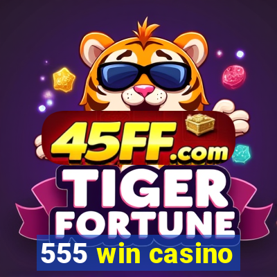 555 win casino